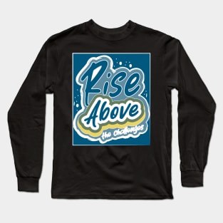 Rise Above The Challenges Long Sleeve T-Shirt